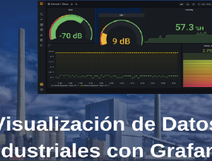 Visualización y análisis de datos industriales en Grafana